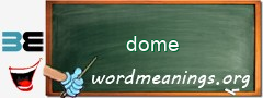 WordMeaning blackboard for dome